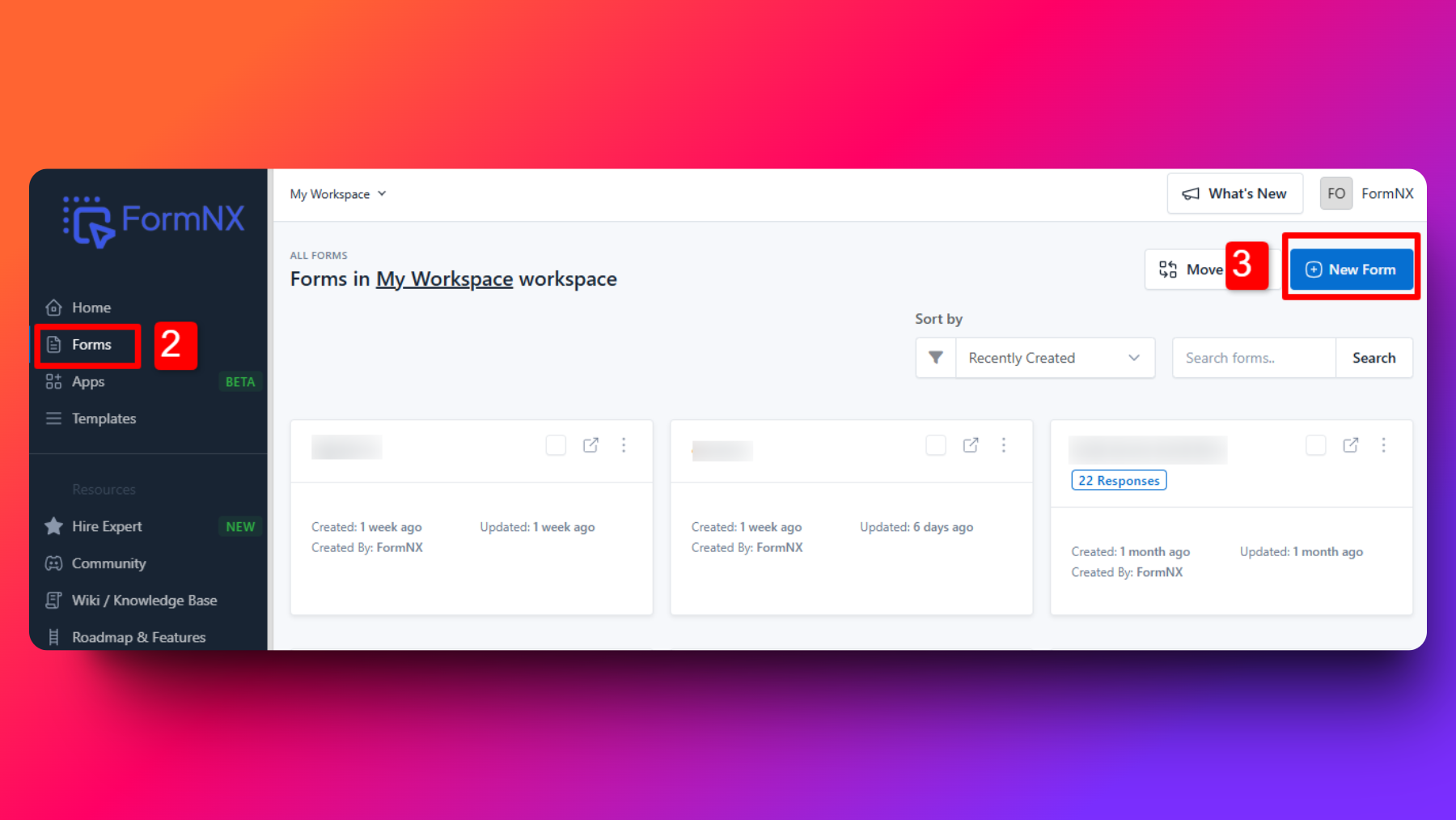 go to Forms, New Form button